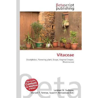 Vitaceae, Fachbücher von Lambert M. Surhone, Miriam T. Timpledon, Susan F. Marseken