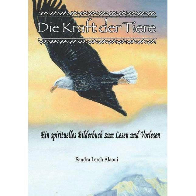 Die Kraft der Tiere, Kinderbücher von Sandra Lerch Alaoui