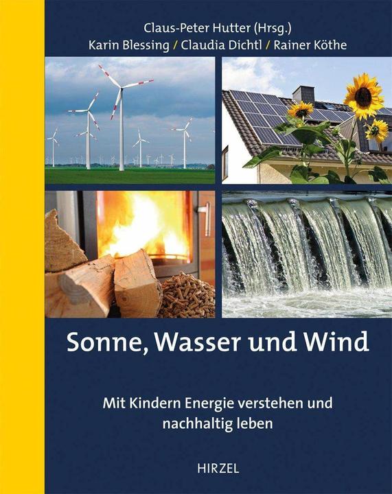 Produktbild Sonne, Wasser und Wind (Deutsch, Claudia Dichtl, Claus-Peter Hutter, Karin Blessing, Rainer Köthe, 2015)
