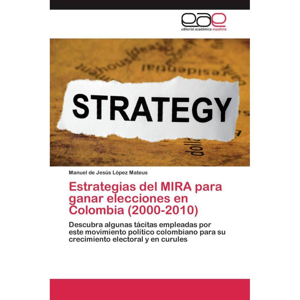 Estrategias del MIRA para ganar elecciones en Colombia (2000-2010), Fachbücher