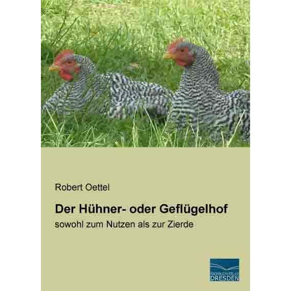 Thumbnail - Der Hühner- oder Geflügelhof, Fachbücher von Robert Oettel