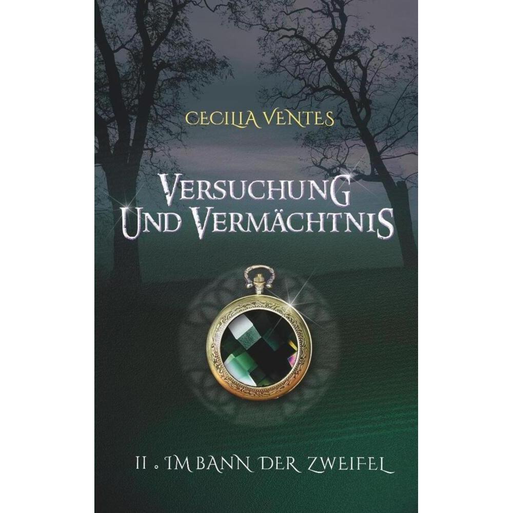 Versuchung und Vermächtnis, Teil 2, Belletristik von Cecilia Ventes