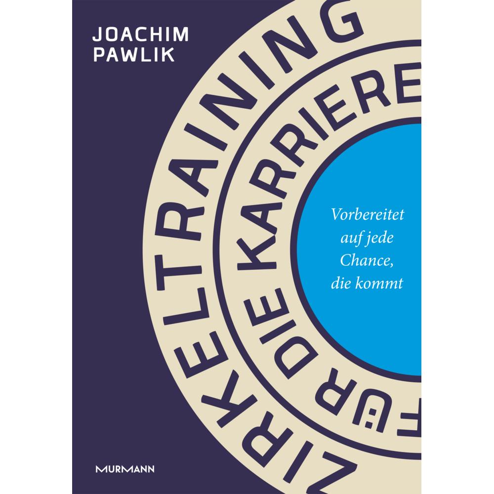 Pawlik:Zirkeltraining für die Karriere, Ratgeber von Joachim Pawlik