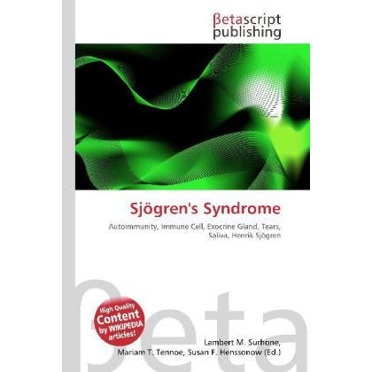 Sjögren's Syndrome, Fachbücher von Lambert M. Surhone, Miriam T. Timpledon, Susan F. Marseken