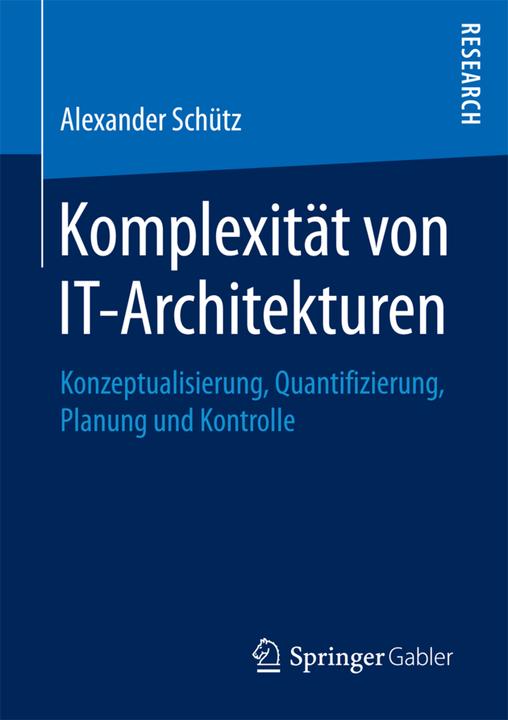 Produktbild Komplexität von IT-Architekturen (Deutsch, Alexander Schütz, 2017)