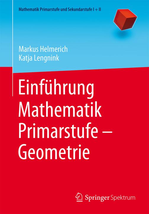Produktbild Einführung Mathematik Primarstufe - Geometrie (Deutsch, Katja Lengnink, Markus Helmerich, 2016)