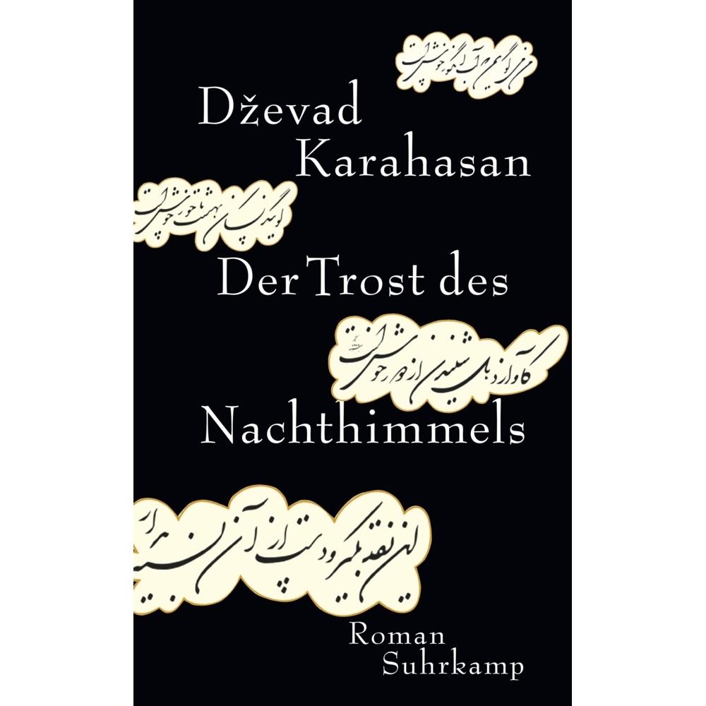 Der Trost des Nachthimmels, Belletristik von Dževad Karahasan