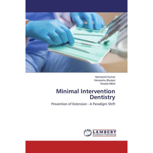 Minimal Intervention Dentistry, Fachbücher von Vineeta Nikhil, Himanshu Bhutani, Hemanshi Kumar