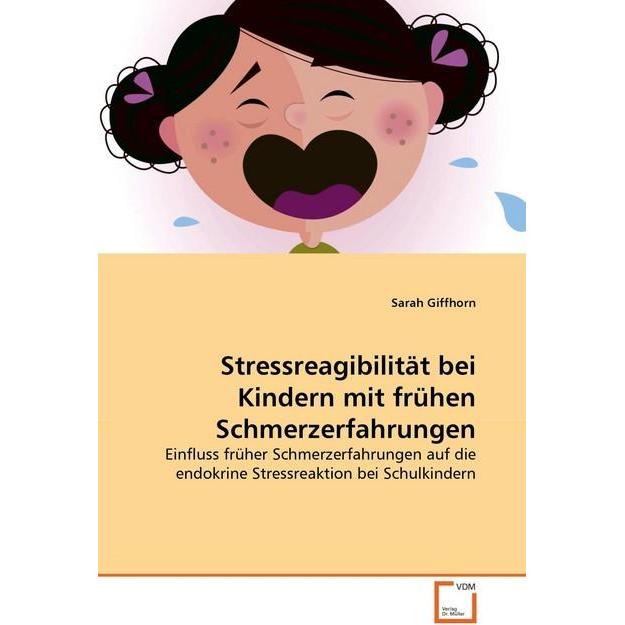 Stressreagibilität bei Kindern mit frühen Schmerzerfahrungen, Fachbücher von Sarah Giffhorn