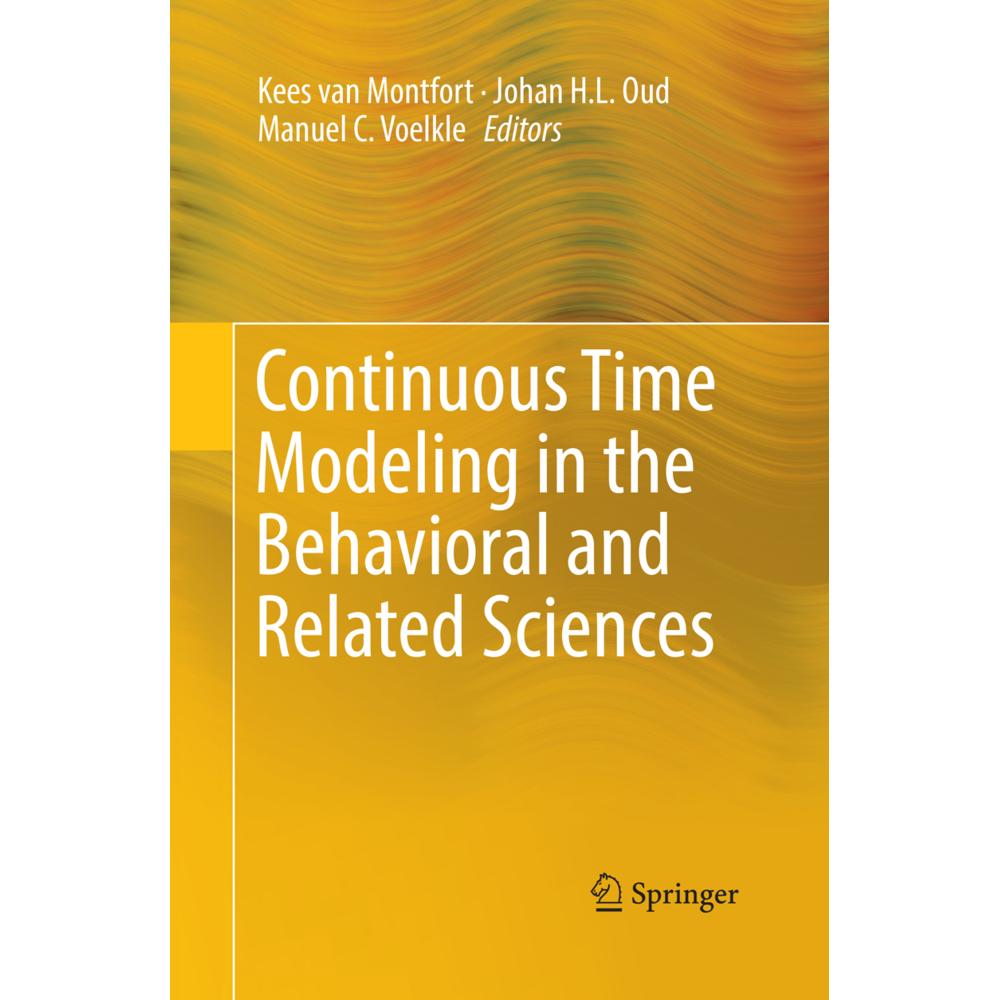 Continuous Time Modeling in the Behavioral and Related Sciences, Fachbücher von Johan H.L. Oud, Kees van Montfort, Manue...