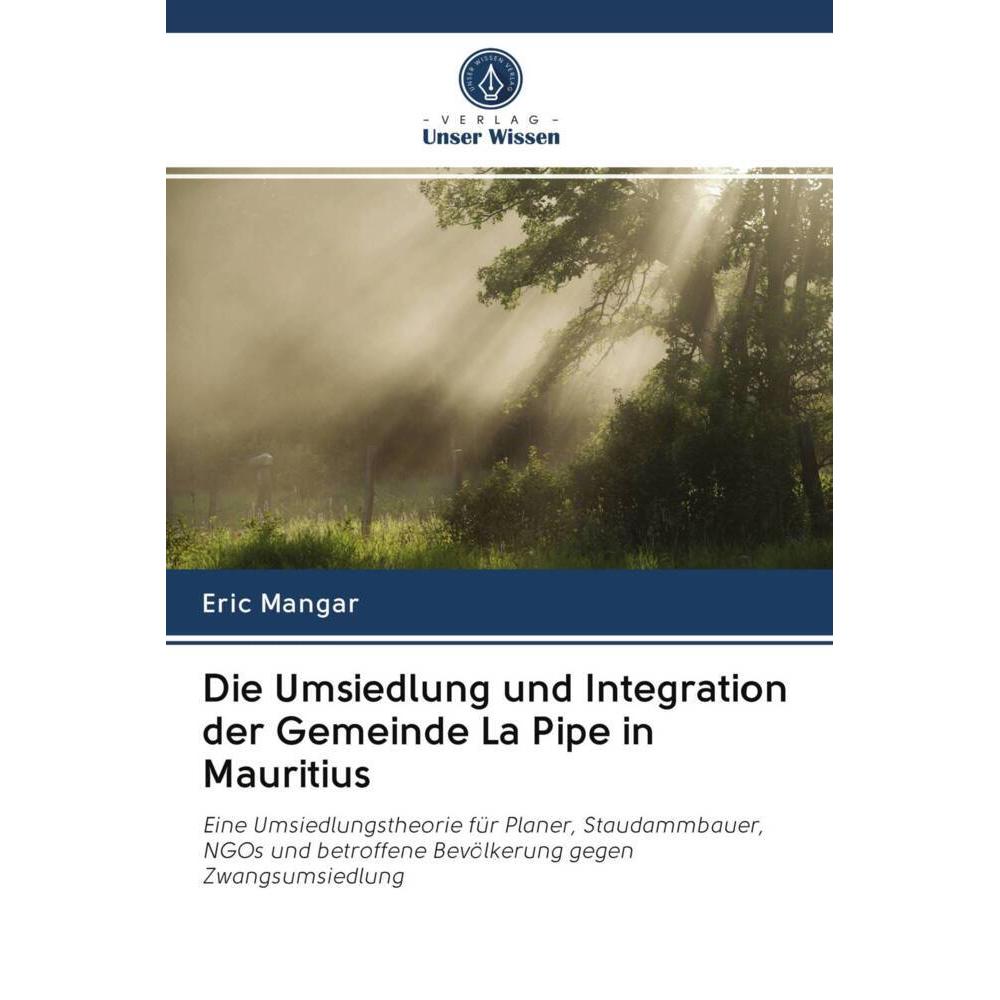 Die Umsiedlung und Integration der Gemeinde La Pipe in Mauritius, Fachbücher von Eric Mangar
