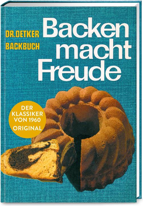 Dr. Oetker Backen macht Freude – Reprint 1960 (Allemand, 2019)