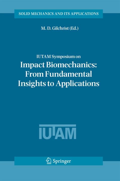Energie-Label IUTAM Symposium on Impact Biomechanics: From Fundamental Insights to Applications (Englisch, M. D. Gilchrist, 2010)