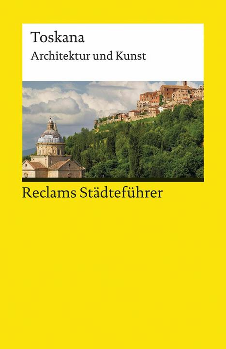 Produktbild Reclams Städteführer Toskana (Deutsch, Elisabeth Wünsche-Werdehausen, 2017)