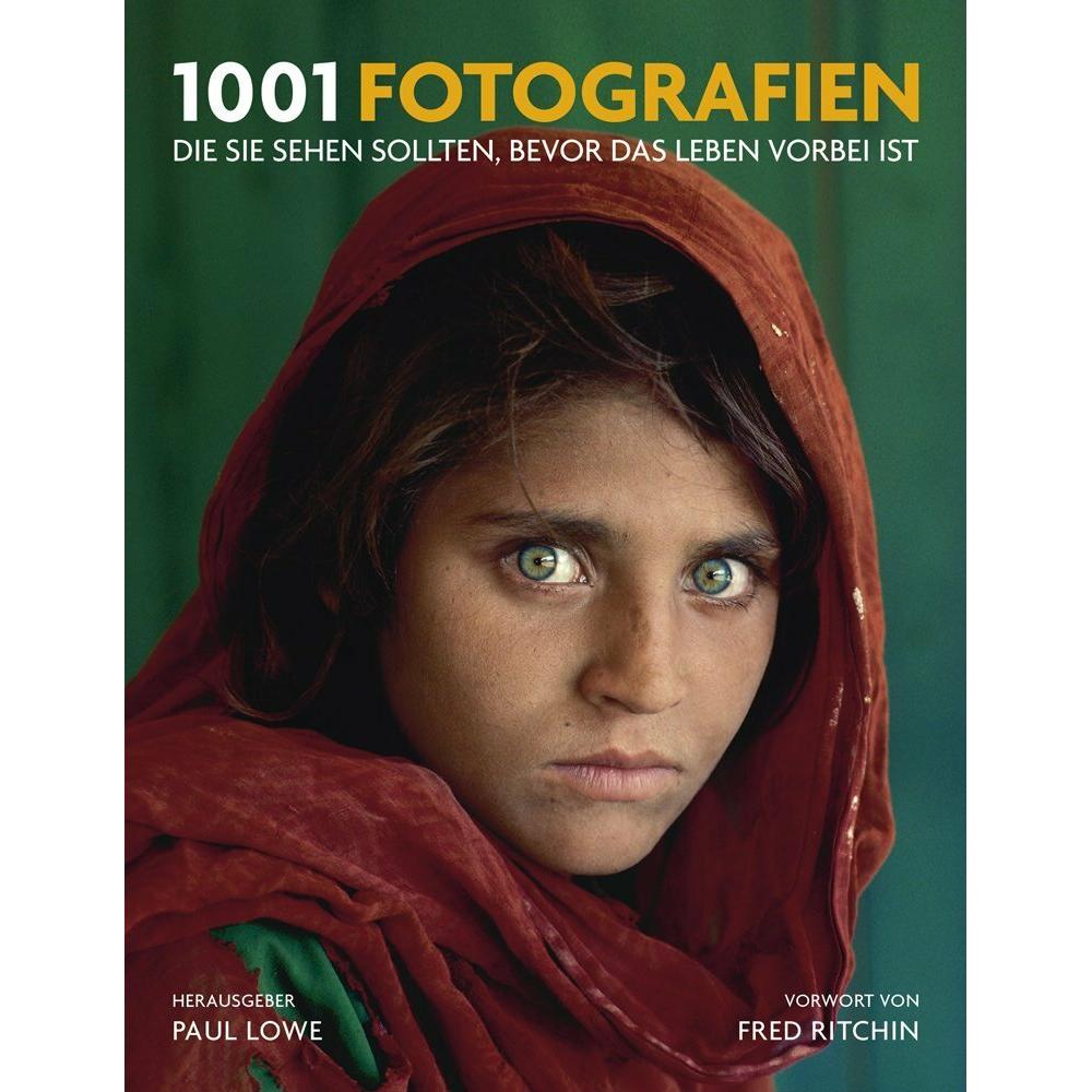 1001 Fotografien, Sachbücher von Maria Meinel, Paul Lowe, Fred Ritchin