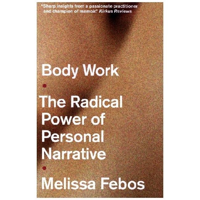 Thumbnail - Body Work, Belletristik von Melissa Febos