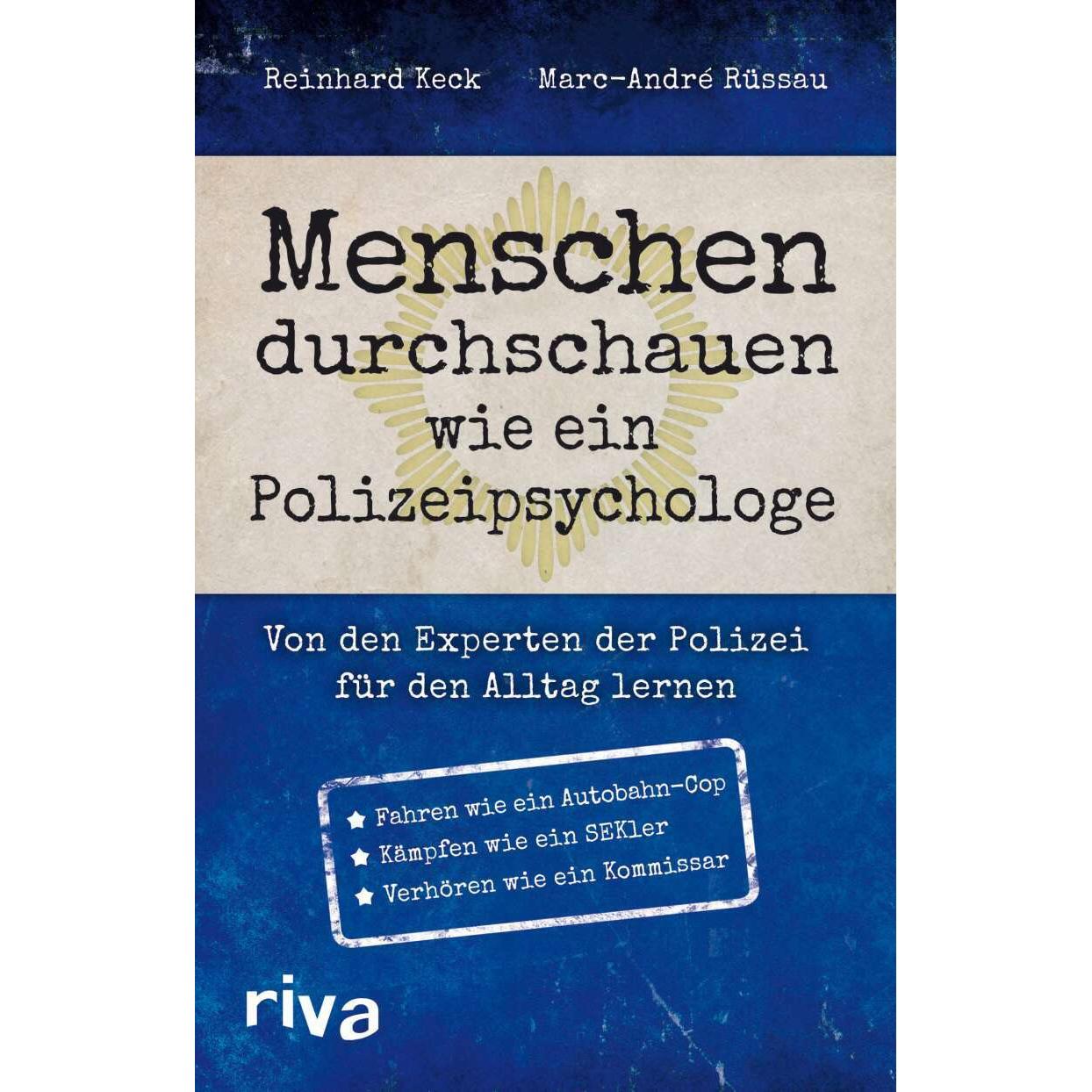 Menschen durchschauen wie ein Polizeipsychologe, Sachbücher von Marc-André Rüssau