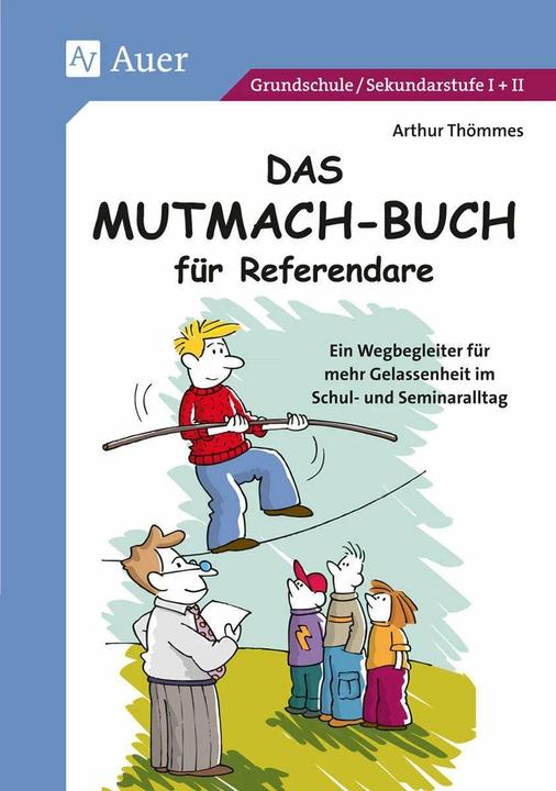 Produktbild Das Mutmach-Buch für Referendare (Deutsch, Arthur Thömmes, 2018)