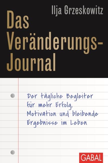 Produktbild Das Veränderungs-Journal (Deutsch, Ilja Grzeskowitz, 2015)