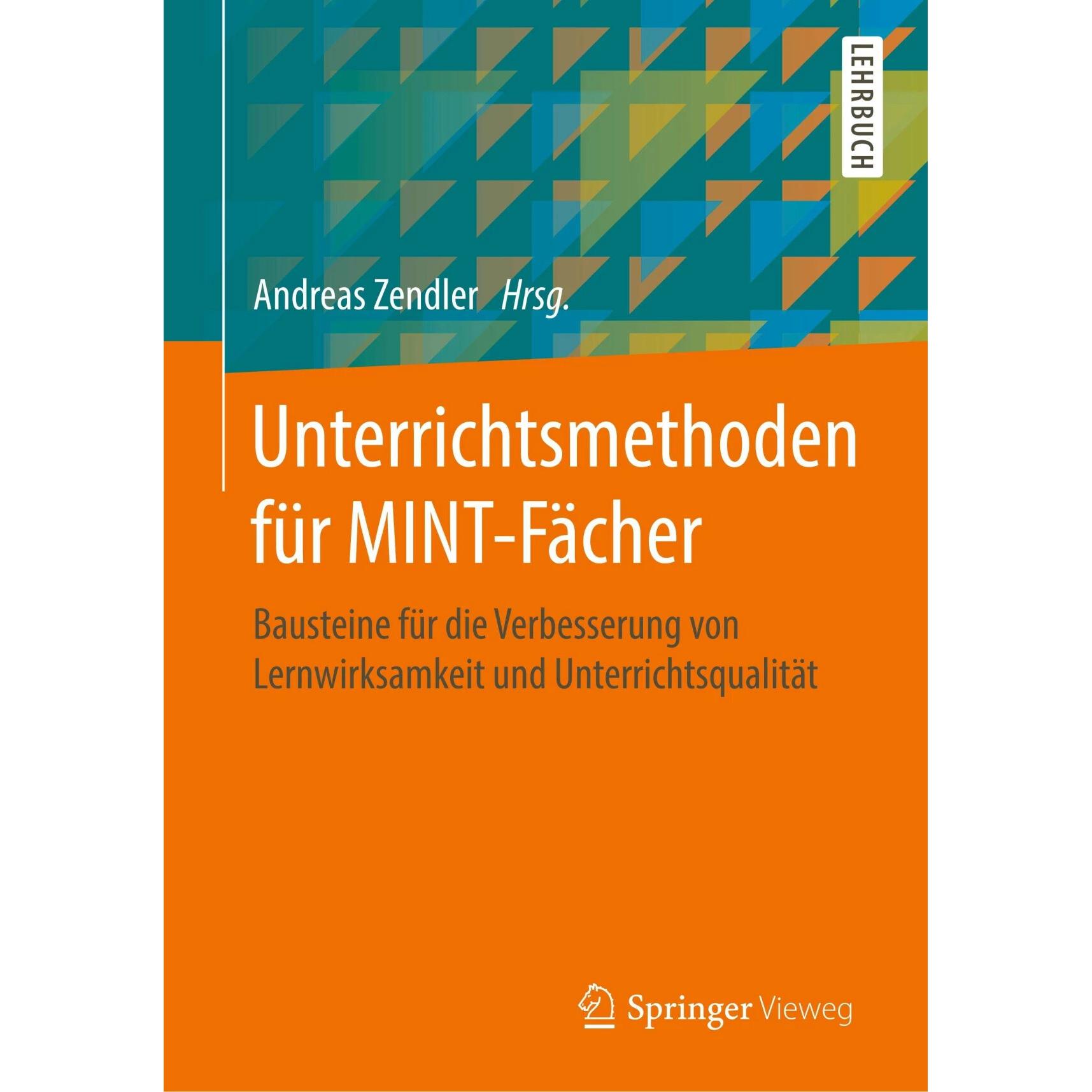 Unterrichtsmethoden für MINT-Fächer, Fachbücher von Andreas Zendler