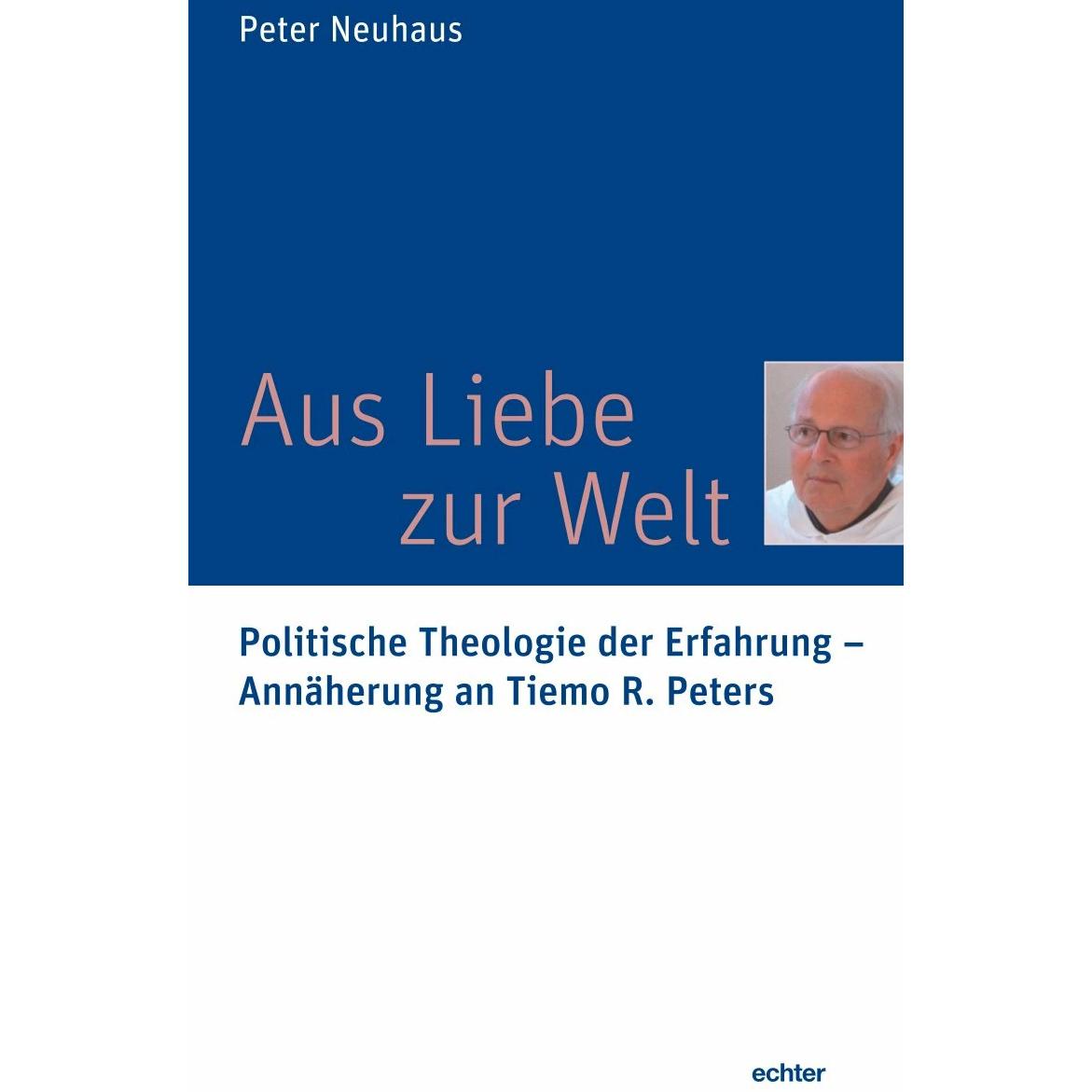 Aus Liebe zur Welt, Fachbücher von Peter Neuhaus