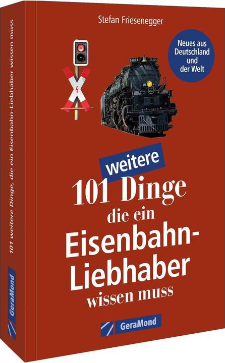 Immagine prodotto 101 weitere Dinge, die ein Eisenbahn-Liebhaber wissen muss (Tedesco, Stefan Friesenegger, 2023)