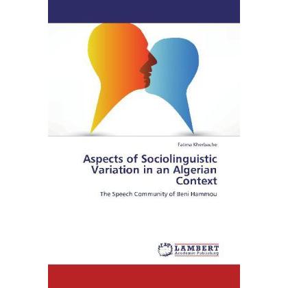 Aspects of Sociolinguistic Variation in an Algerian Context, Fachbücher