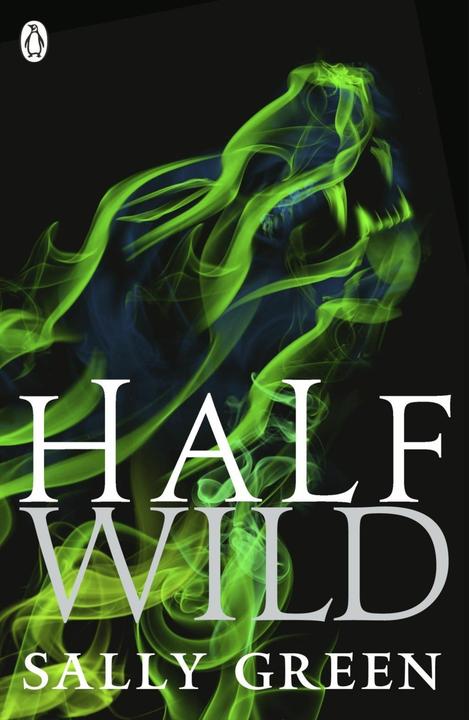 Produktbild Half Wild (Englisch, Sally Green, 2015)