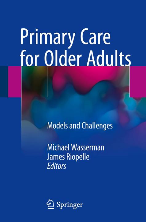 Primary Care for Older Adults (Englisch, James Riopelle, Michael Wasserman, 2017)