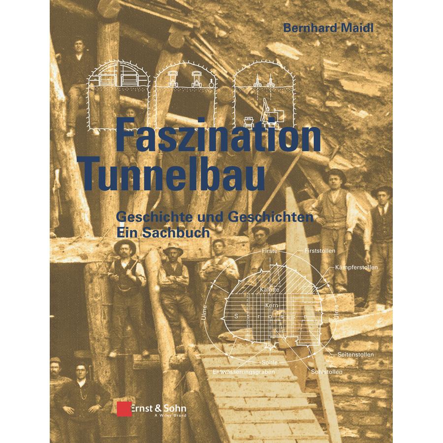 Faszination Tunnelbau, Fachbücher von Bernhard Maidl