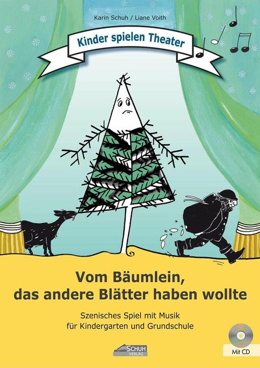 Produktbild Vom Bäumlein, das andere Blätter haben wollte (inkl. CD) (Deutsch, Karin Schuh, Liane Voith, Sissi Katefidis, 2017)