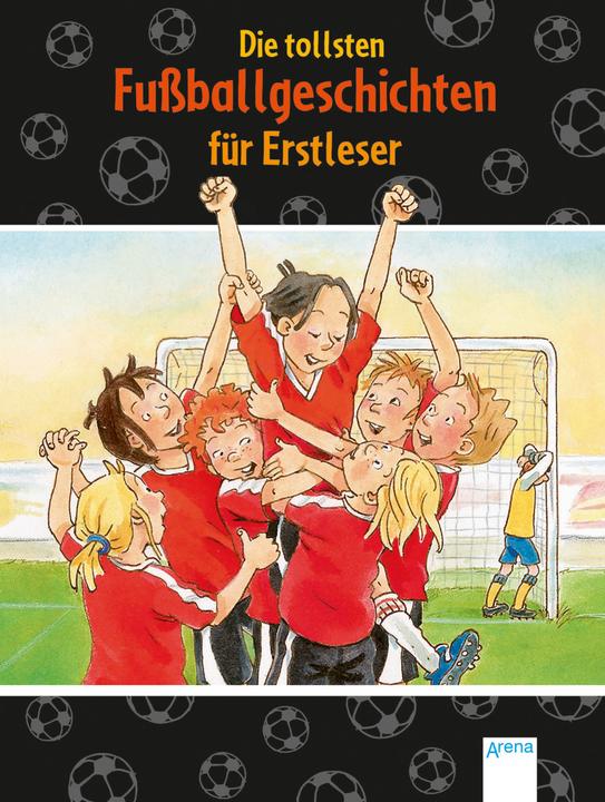 Produktbild Die tollsten Fussballgeschichten für Erstleser (Deutsch, Erhard Dietl, Falko Honnen, Irmgard Paule, Sibylle Rieckhoff, Volkmar Röhrig, 2019)