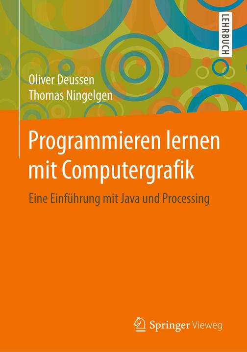 Produktbild Programmieren lernen mit Computergrafik (Deutsch, Oliver Deussen, Thomas Ningelgen, 2018)