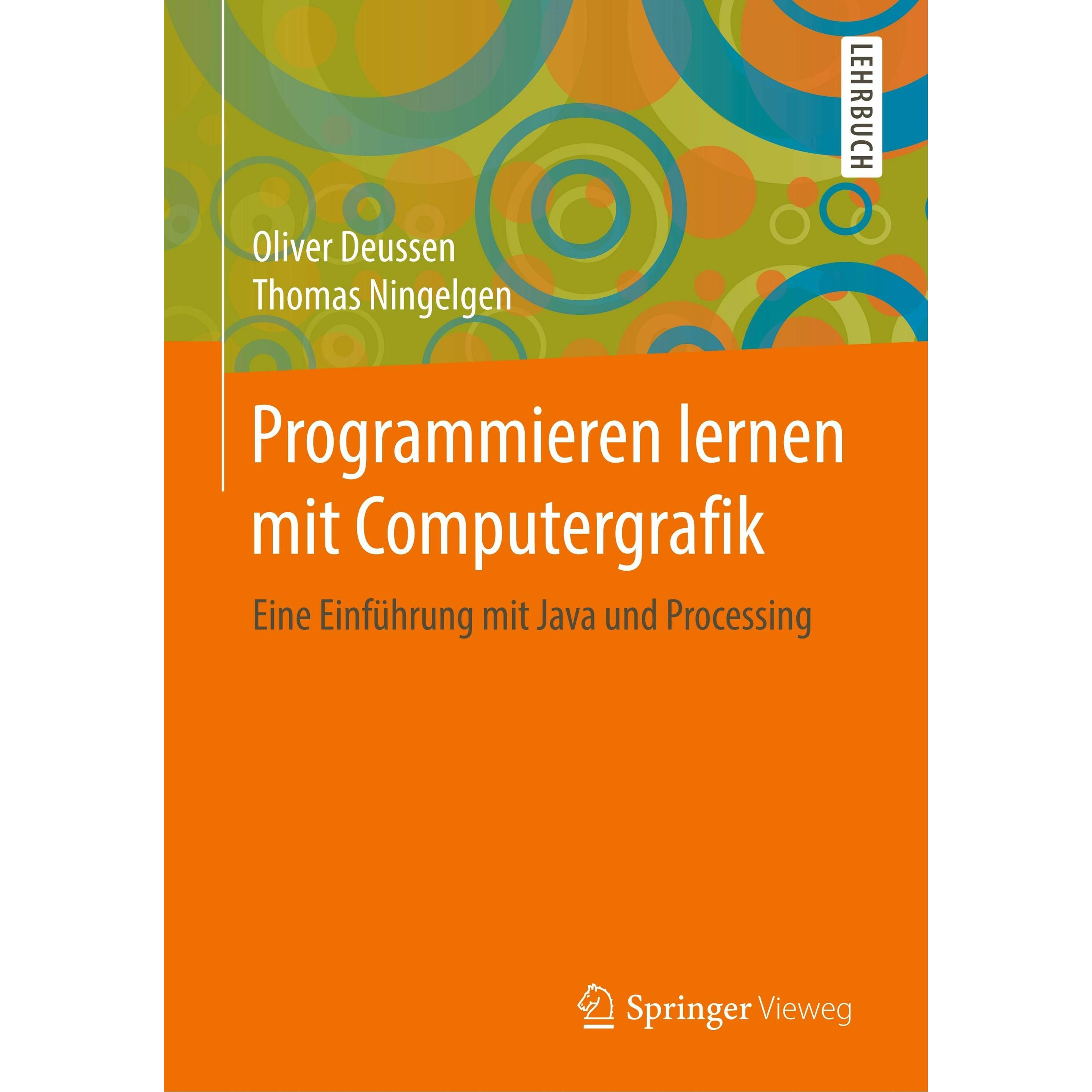 Programmieren lernen mit Computergrafik, Fachbücher von Thomas Ningelgen, Oliver Deussen