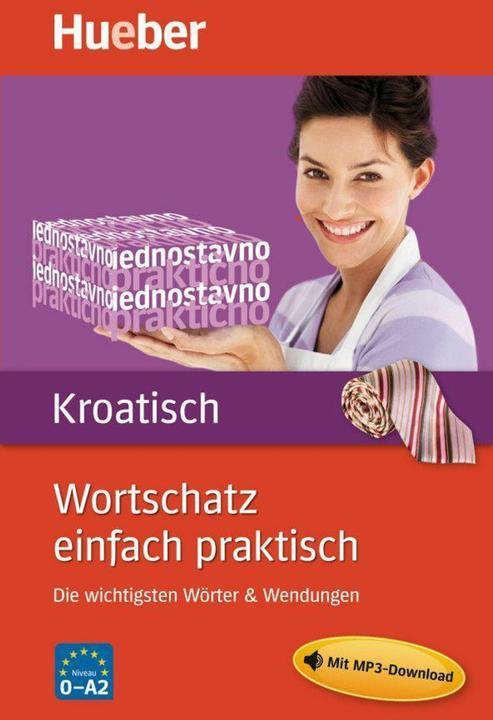Produktbild Wortschatz einfach praktisch Kroatisch (Deutsch, Ljiljana Sofic, 2013)