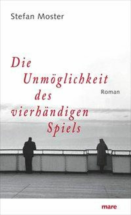 Actual product image The impossibility of playing four hands (German, Stefan Moster, 2009)