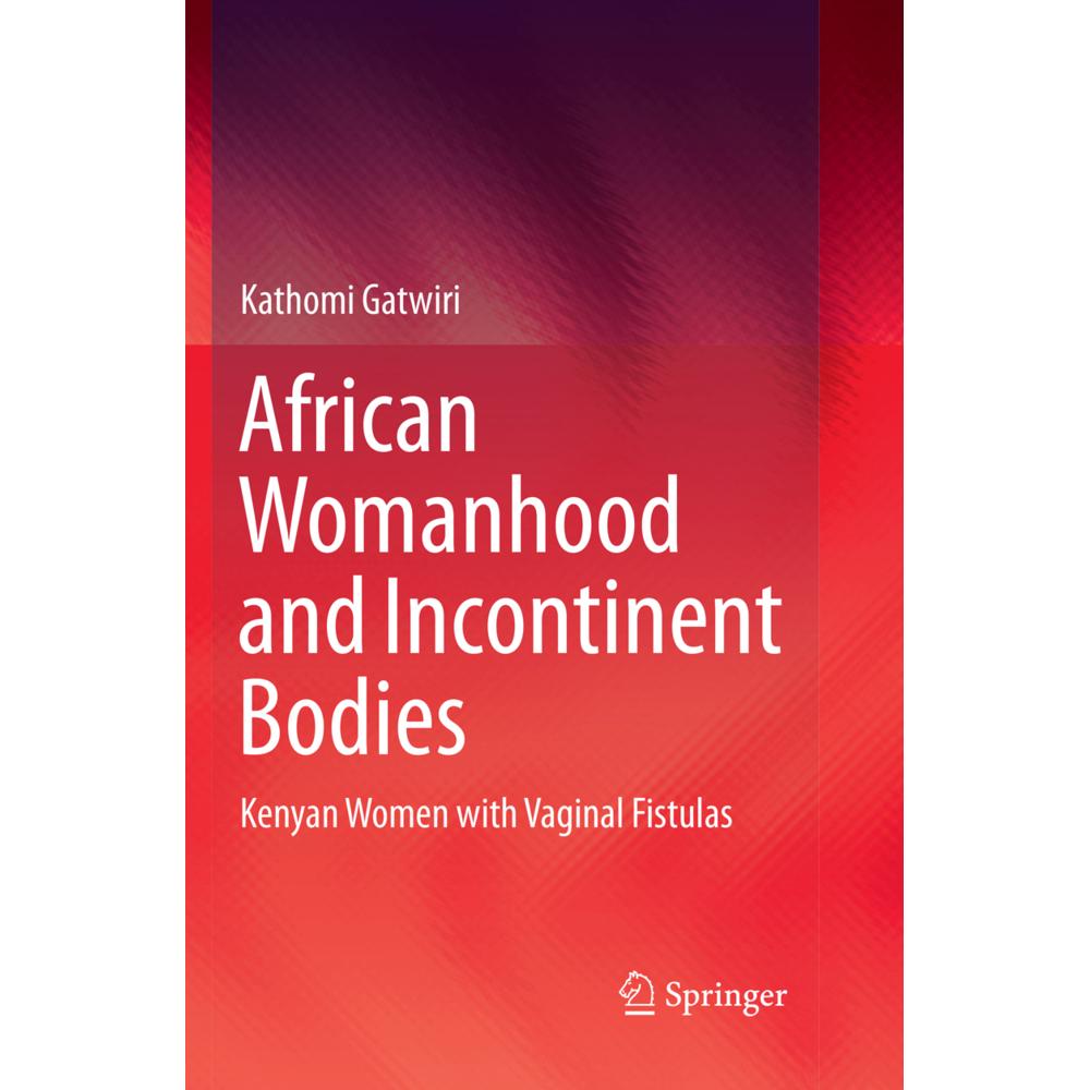 African Womanhood and Incontinent Bodies, Sachbücher von Kathomi Gatwiri