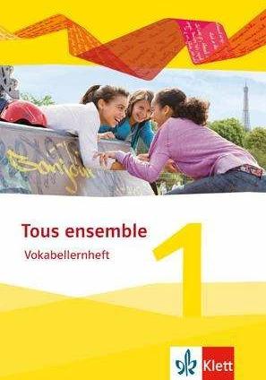 Produktbild Tous ensemble 1. Vokabellernheft. Ausgabe 2013 (Deutsch, 2013)