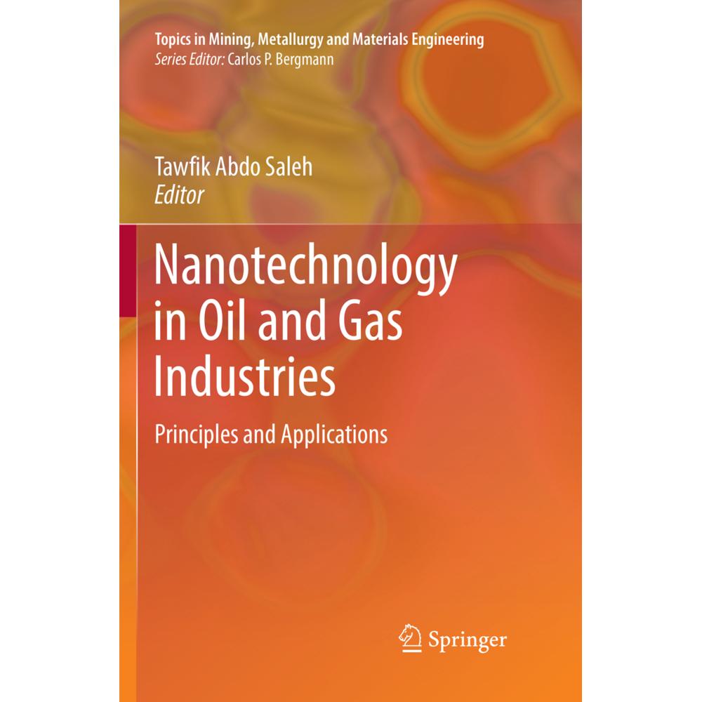 Nanotechnology in Oil and Gas Industries, Fachbücher von Tawfik Abdo Saleh
