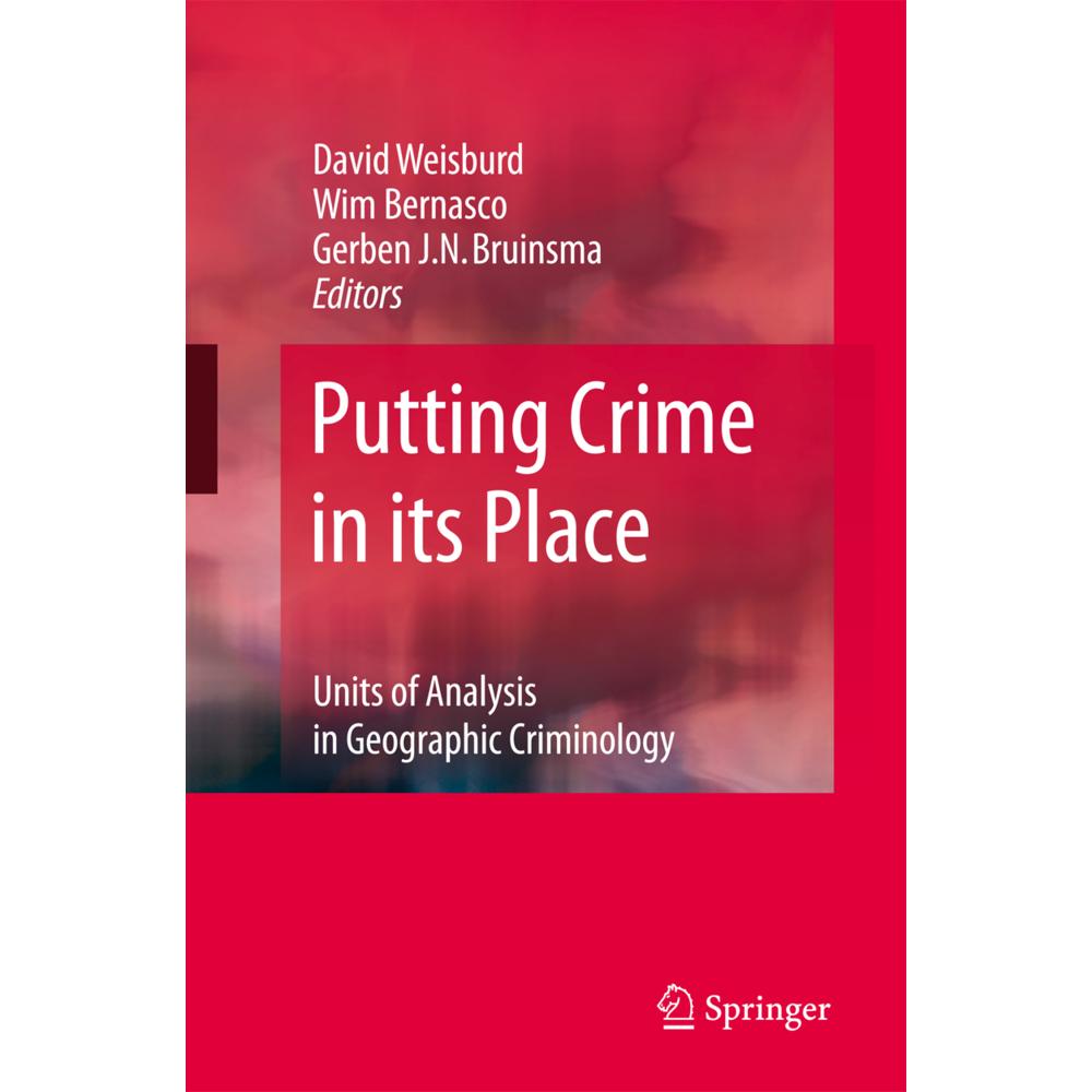 Putting Crime in its Place, Fachbücher von David Weisburd, Gerben Bruinsma, Wim Bernasco