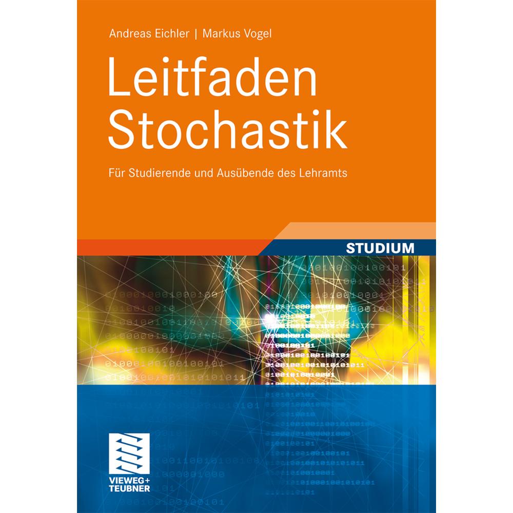Leitfaden Stochastik, Fachbücher von Andreas Eichler, Markus Vogel