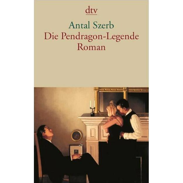 Die Pendragon-Legende, Belletristik von Antal Szerb