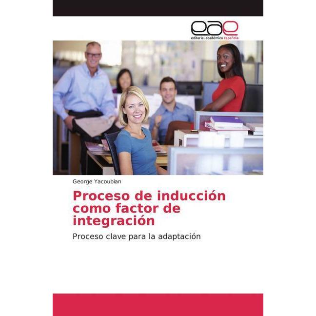 Proceso de inducción como factor de integración, Fachbücher von George Yacoubian