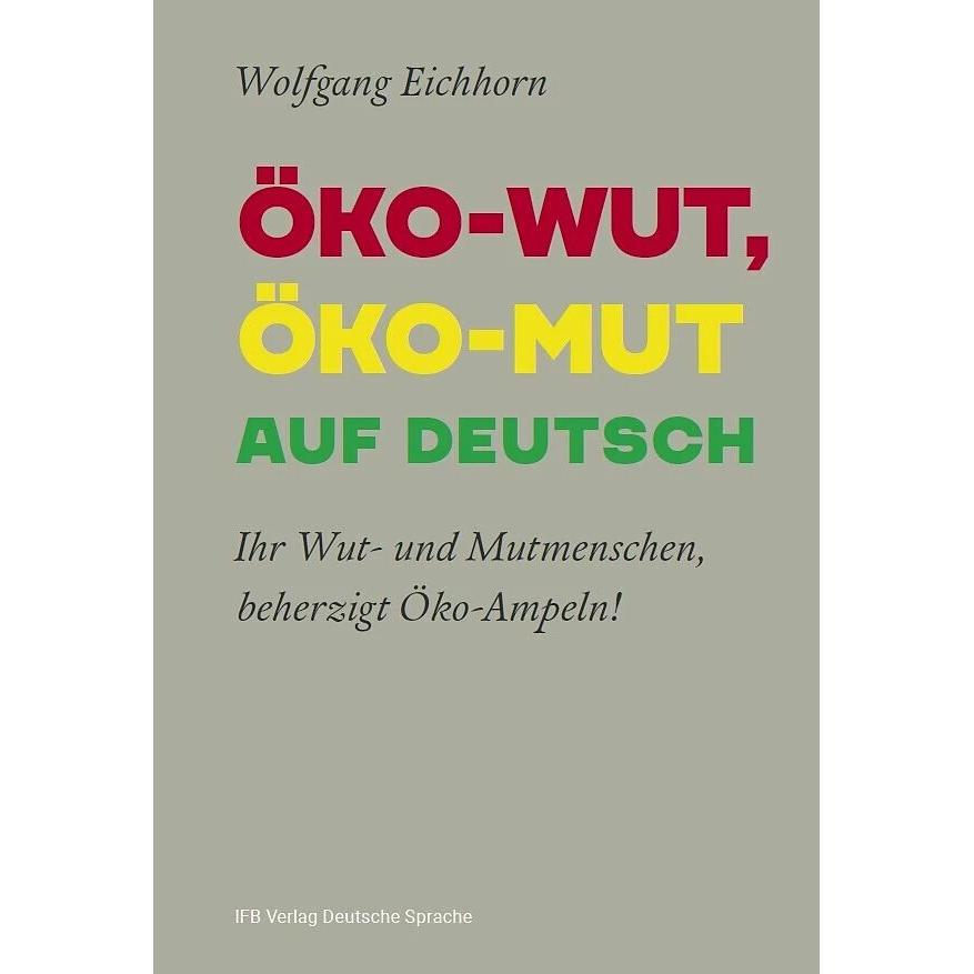 Öko-wut, Öko-mut Auf Deutsch, Fachbücher von Wolfgang Eichhorn