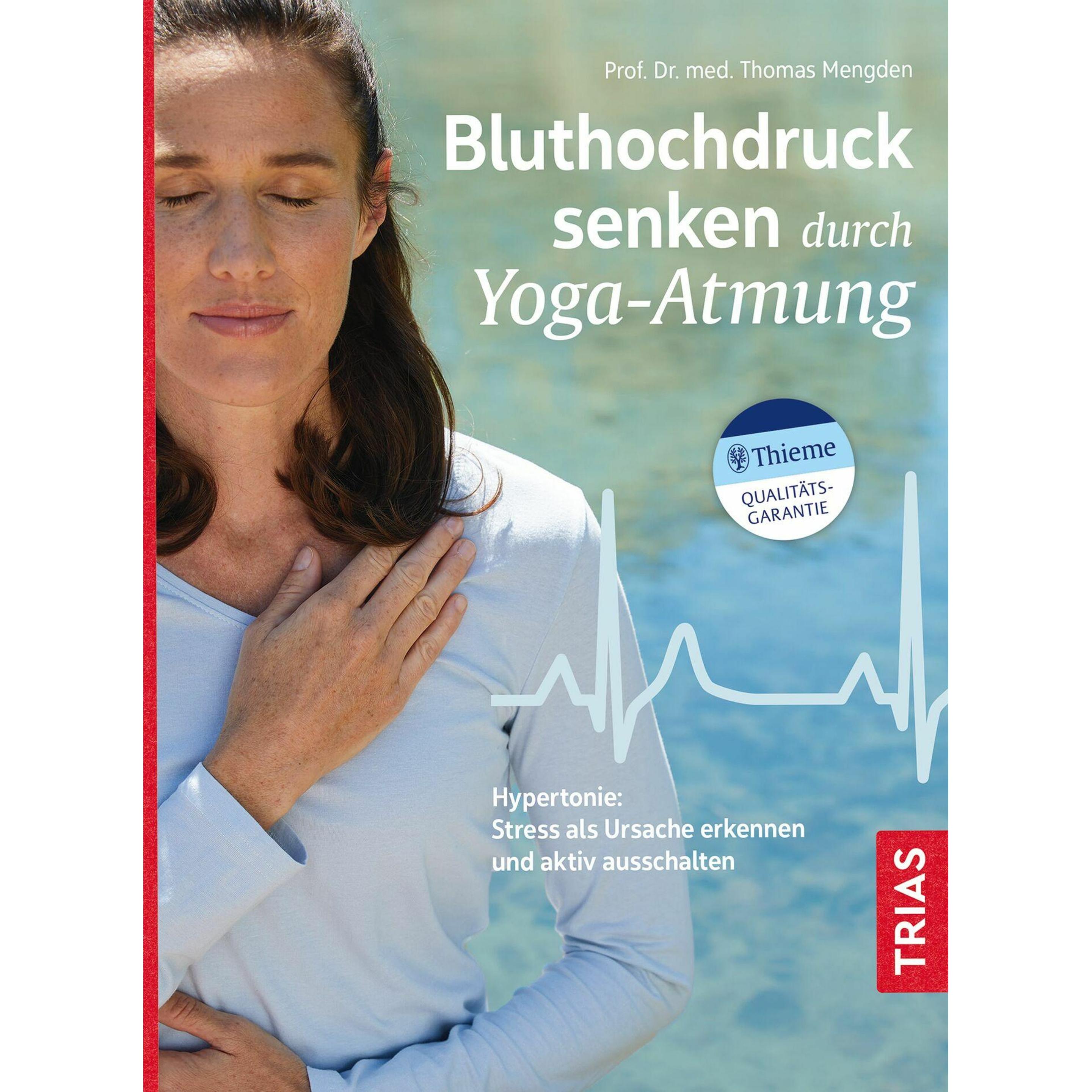 Bluthochdruck senken durch Yoga-Atmung, Ratgeber von Thomas Mengden