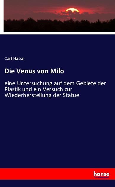 Produktbild Die Venus von Milo (Carl Hasse, 2016)