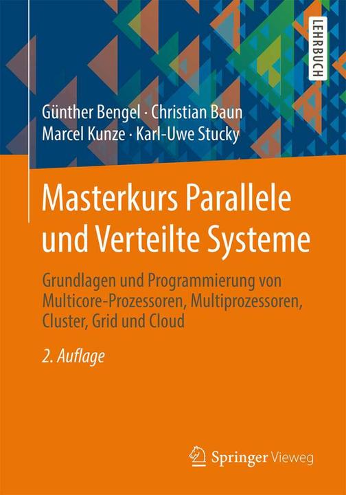 Produktbild Masterkurs Parallele und Verteilte Systeme (Deutsch, Christian Baun, Günther Bengel, Karl-Uwe Stucky, Marcel Kunze, 2015)