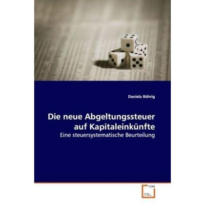 Die neue Abgeltungssteuer auf Kapitaleinkünfte, Fachbücher