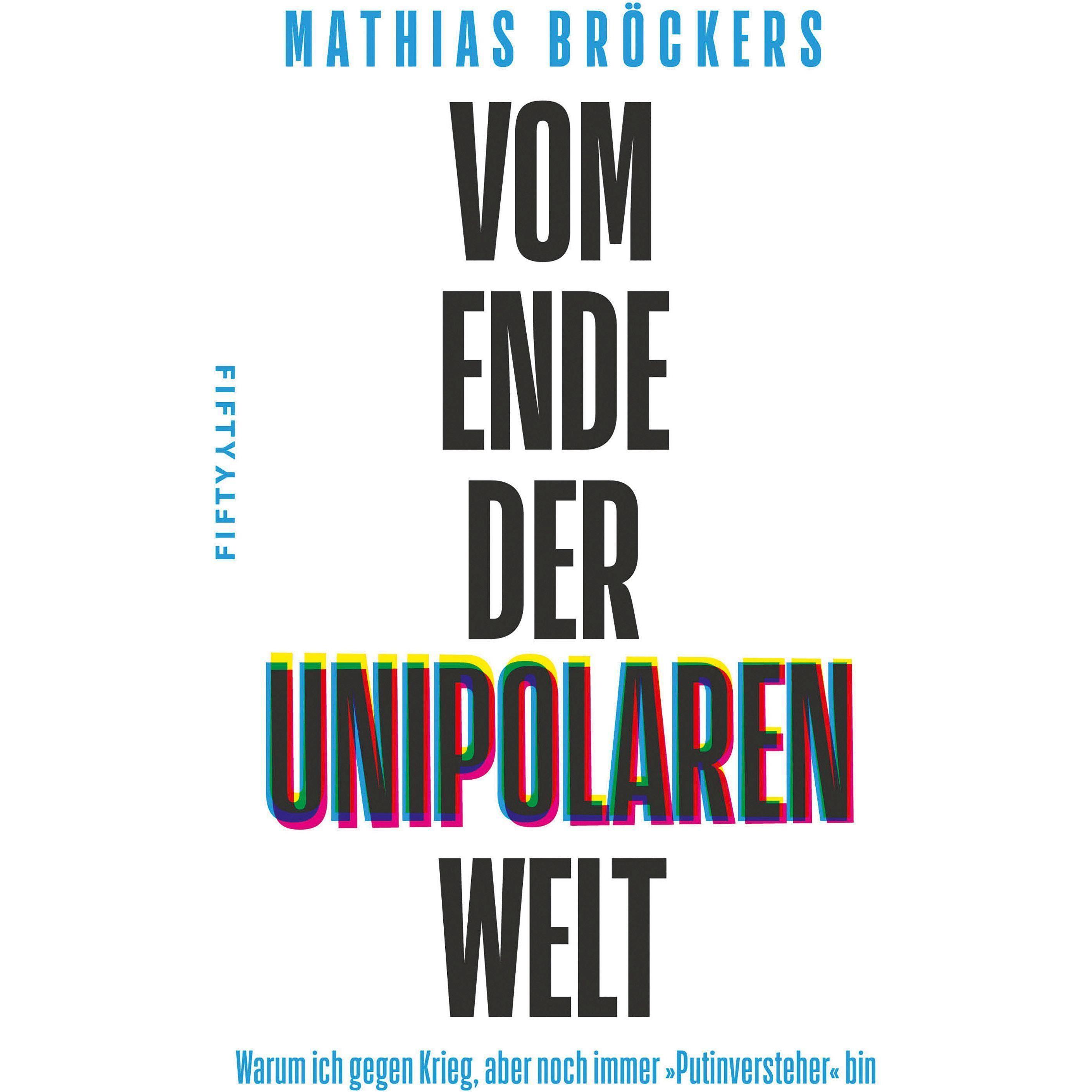 Vom Ende der unipolaren Welt, Sachbücher von Mathias Bröckers