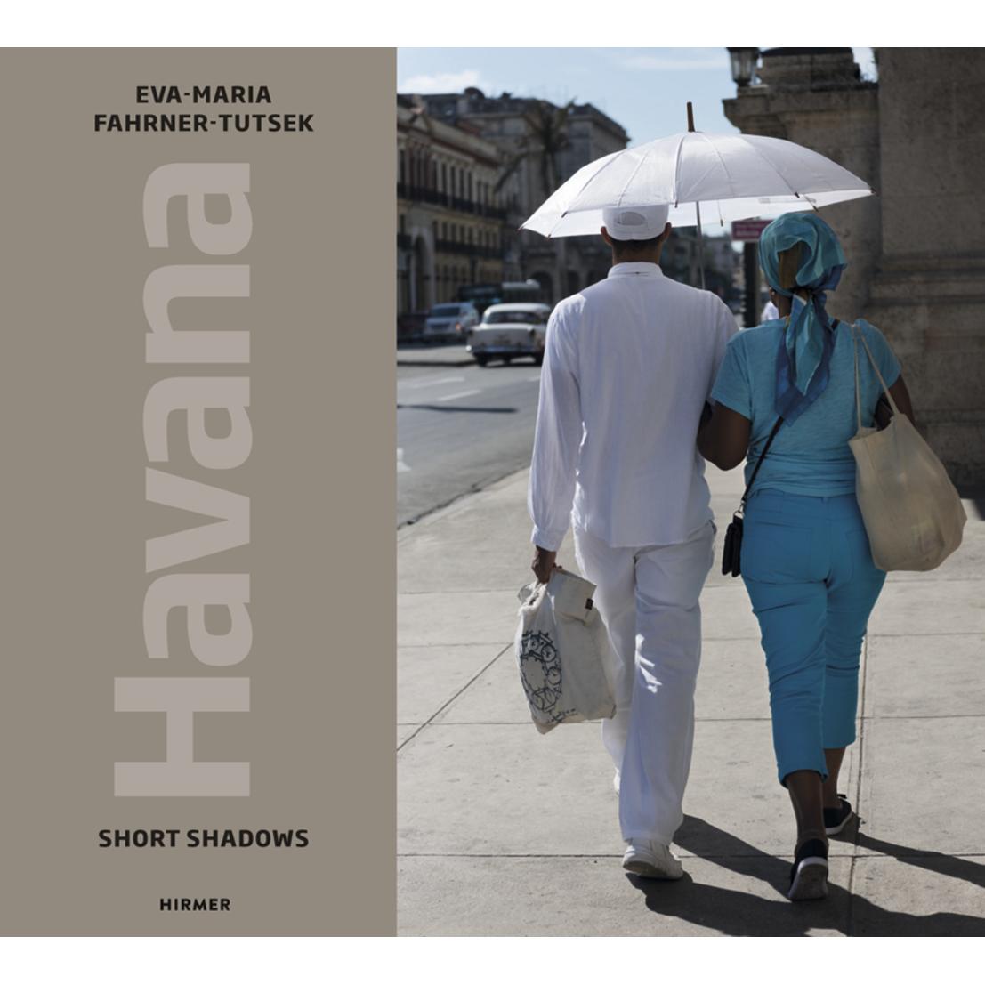 Havana. Short Shadows, Sachbücher von Eva-Maria Fahrner-Tutsek